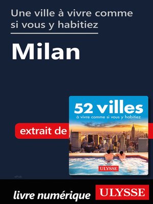 cover image of Une ville à vivre comme si vous y habitiez--Milan